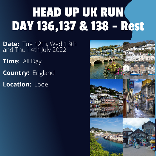 Run Route Day 136, 137 & 138 - Rest Day - Looe, England This is a scheduled rest day. If you live in or nearby this area and would like to arrange a talk, presentation or meeting with Paul, please get in touch.If you are part of a group, business, organisation or establishment and would like to help or be involved on the day, please get in touch at paul@head-up.org.uk