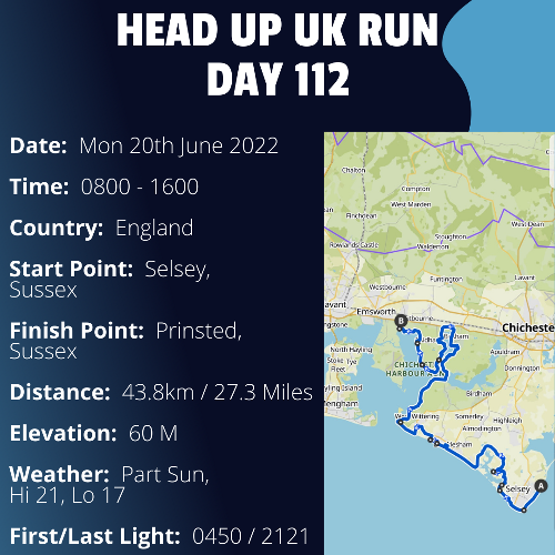 Run Route Day 112 - Selsey, Sussex - Prinsted, Sussex If you would like to join Paul along this route or part of it, please feel free to turn up on the day. If you are able to set up a fundraiser at the same time, even better! Please go to the 'Paul's Run' page a select the fundraise for Pauls event link. This will take you to the JustGiving account where you can then set up your own fundraiser.

If you are part of a group, business, organisation or establishment and would like to help or be involved on the day, please get in touch at paul@head-up.org.uk

If you are able to put a poster up anywhere in your local area, Please ask and we will be happy to send you as many copies as you need.