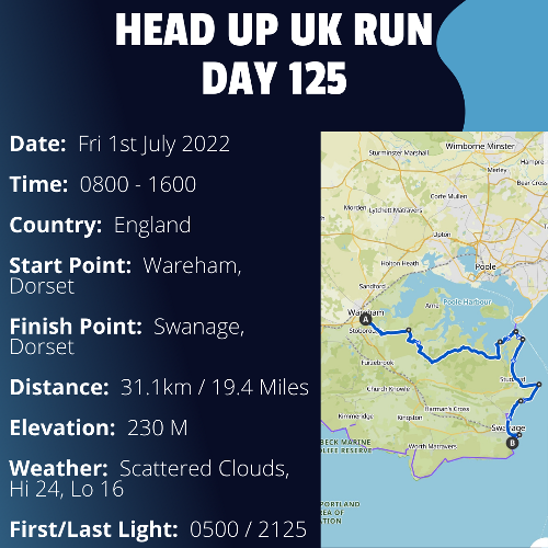Run Route Day 125 - Wareham, Dorset - Swanage, Dorset If you would like to join Paul along this route or part of it, please feel free to turn up on the day. If you are able to set up a fundraiser at the same time, even better! Please go to the 'Paul's Run' page a select the fundraise for Pauls event link. This will take you to the JustGiving account where you can then set up your own fundraiser.If you are part of a group, business, organisation or establishment and would like to help or be involved on the day, please get in touch at paul@head-up.org.ukIf you are able to put a poster up anywhere in your local area, Please ask and we will be happy to send you as many copies as you need.